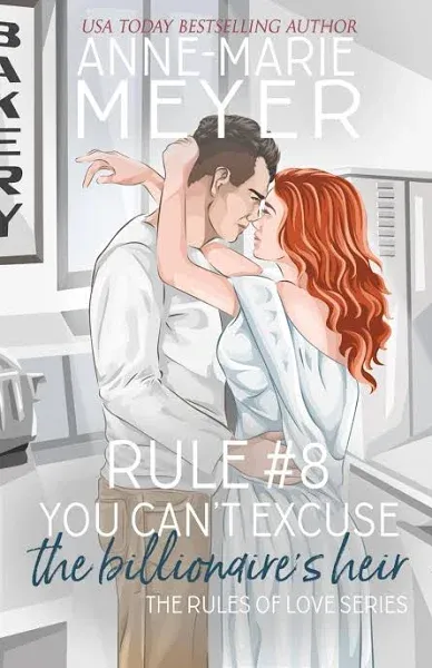 Rule #8: You Can't Excuse the Billionaire's Heir [Book]