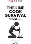 Chef's PSA: The Line Cook Survival Manual