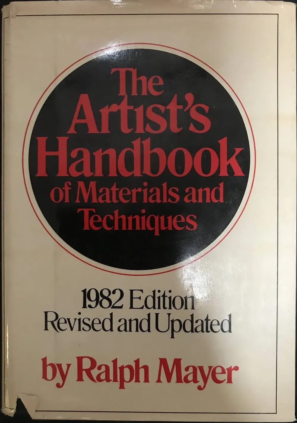 The Artist's Handbook of Materials and Techniques [Book]