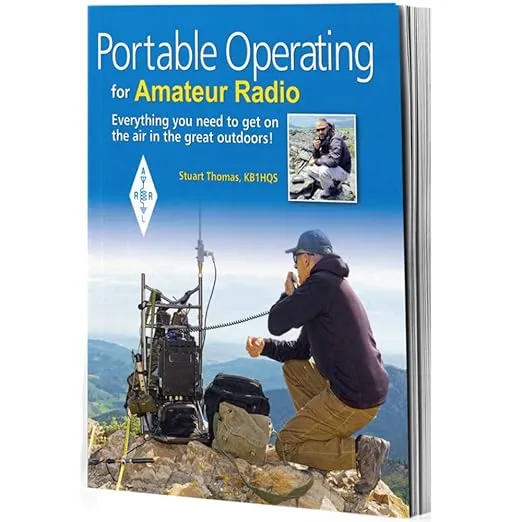 Portable Operating for Amateur Radio – Everything You Need to Get On the Air in the Great Outdoors