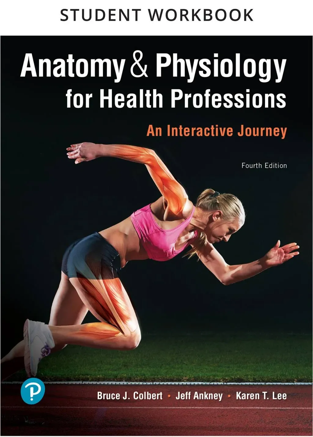 Student Workbook for Anatomy and Physiology for Health Professions: An ...