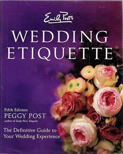 Emily Post's Wedding Etiquette, 5e [Book]