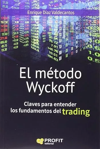 El método Wyckoff: Claves para entender los fundamentos de trading