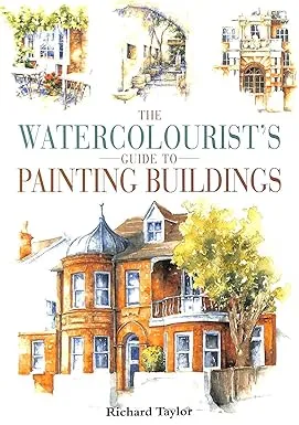 The Watercolorist's Guide to Painting Buildings [Book]