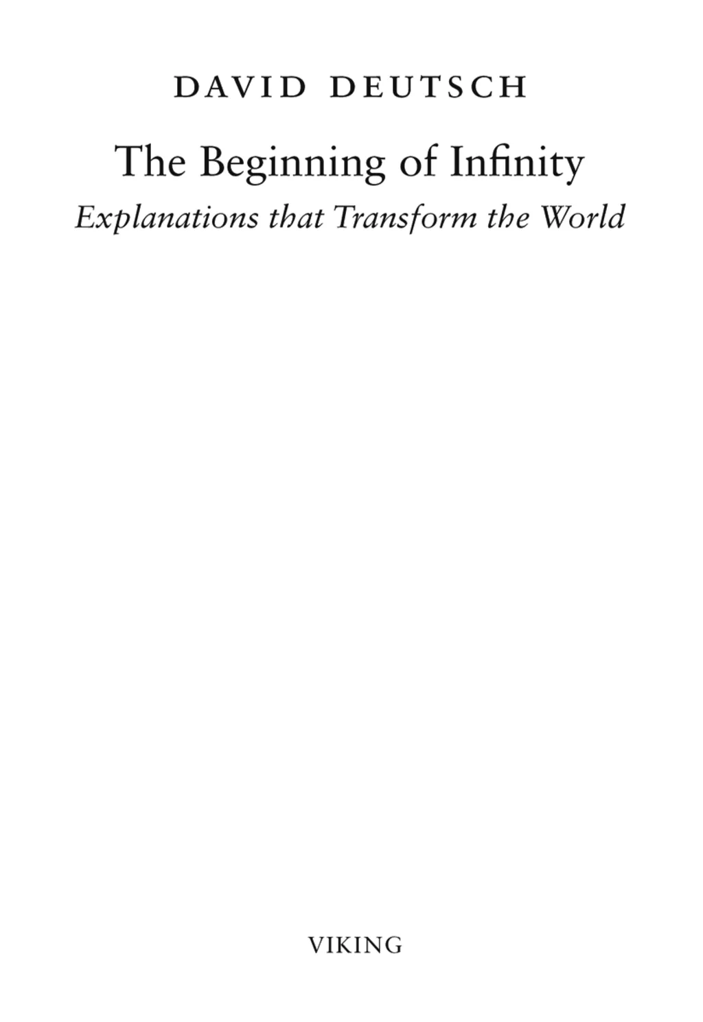 The Beginning of Infinity: Explanations That Transform the World