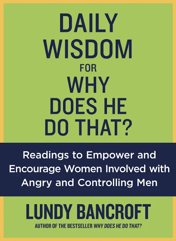 Daily Wisdom for Why Does He Do That?: Encouragement for Women Involved with Angry and Controlling Men