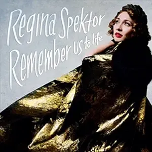 Regina Spektor, Remember Us To Life