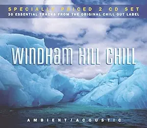 Windham Hill Chill: Ambient Acoustic (2-CD)