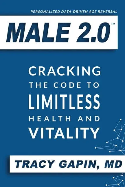 Male 2.0: Cracking the Code to Limitless Health and Vitality, Brand New, Free...