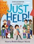 Just Help!: How to Build a Better World [Book]