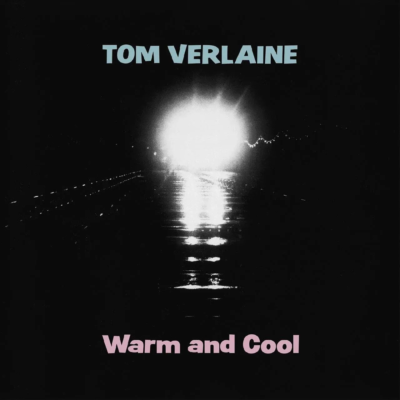 Tom Verlaine - Warm and Cool (Colored Vinyl LP)