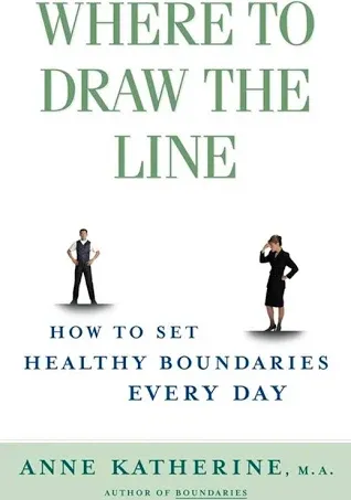 Where to Draw the Line: How to Set Healthy Boundaries Every Day [eBook]