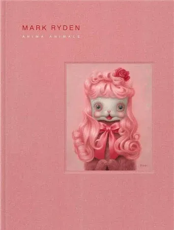 Mark Ryden's Anima Animals [Book]