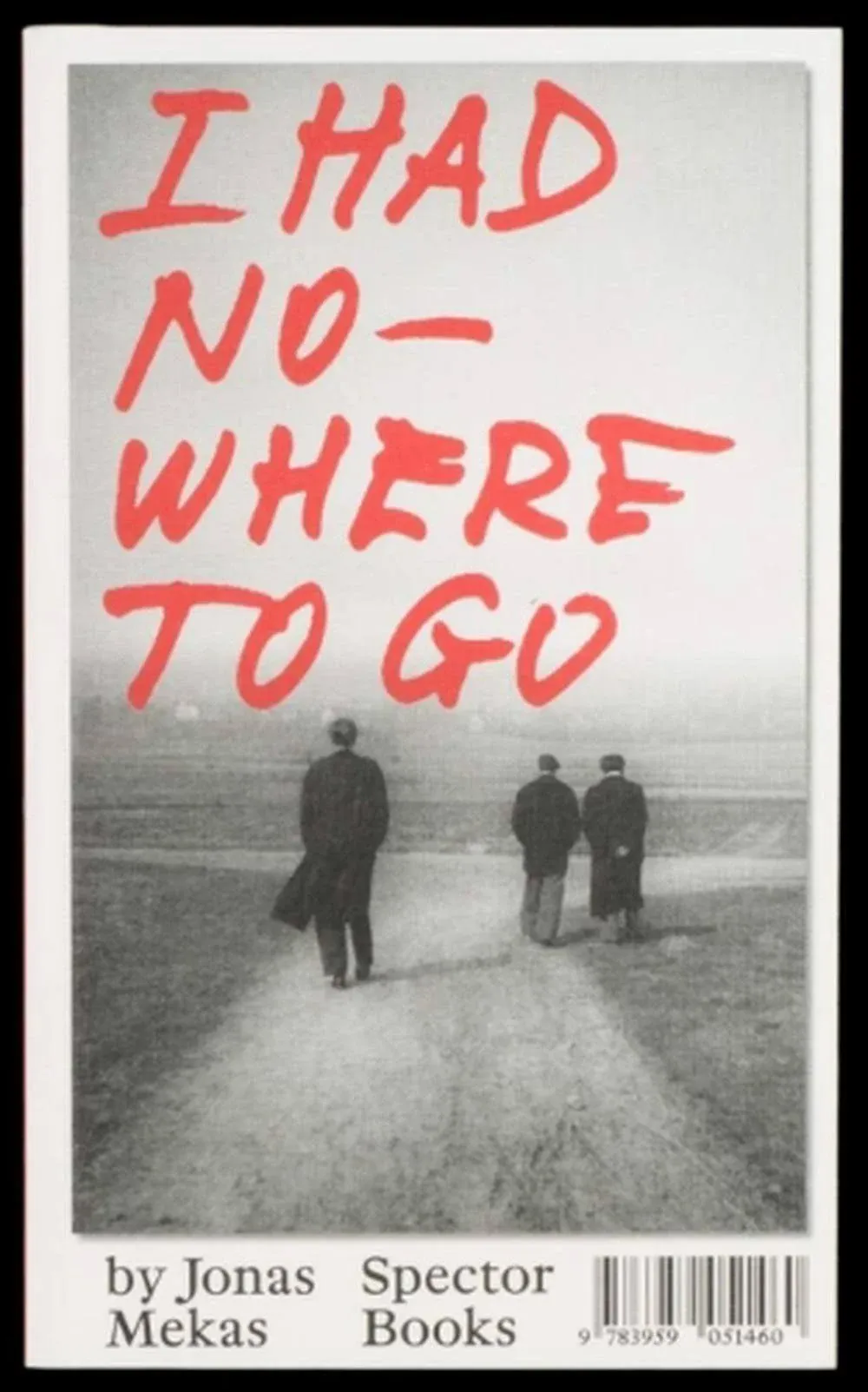 I Had Nowhere to Go [Book]