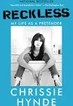 Reckless: My Life as a Pretender [Book]