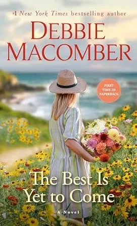 The Best Is Yet to Come: A Novel