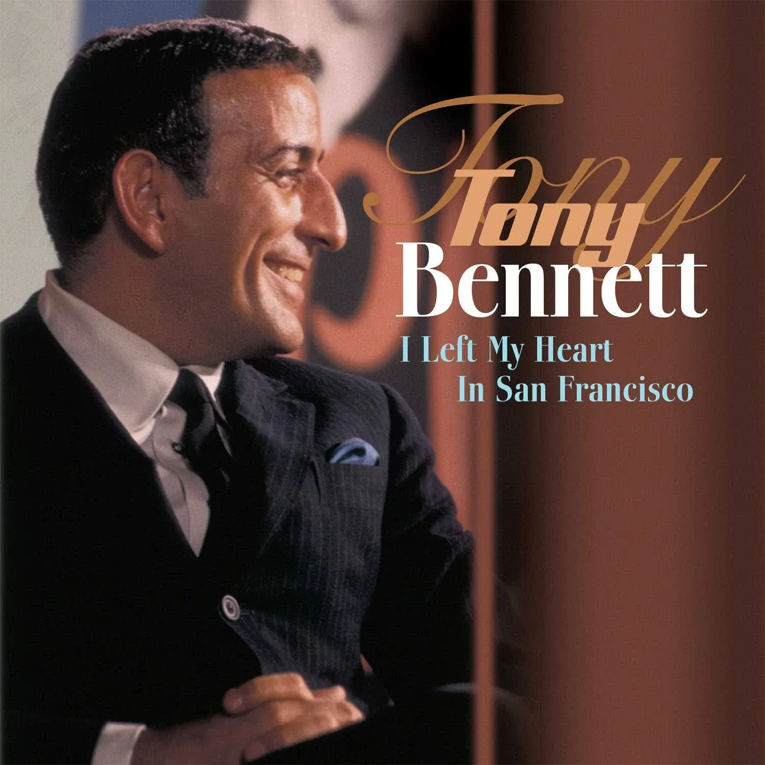 Tony Bennett - I Left My Heart in San Francisco