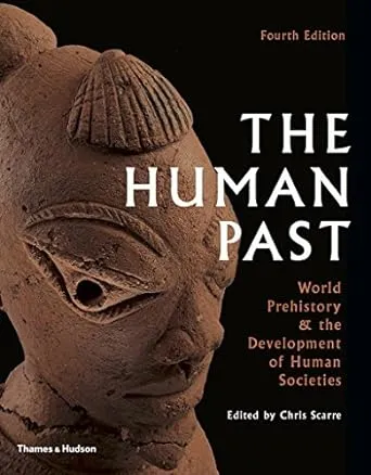 The Human Past: World History & the Development of Human Societies