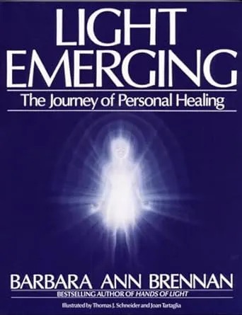 Light Emerging: The Journey of Personal Healing