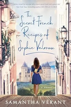 The Secret French Recipes of Sophie Valroux