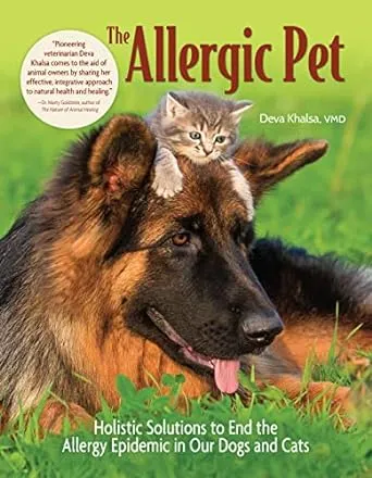 The Allergic Pet: Holistic Solutions to End the Allergy Epidemic in Our Dogs and Cats [Book]