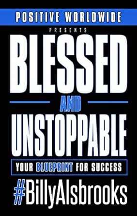 Blessed and Unstoppable: Your Blueprint for Success