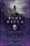 The Bone Witch -- Rin Chupeco - Paperback