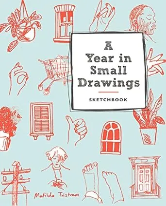 A Year in Small Drawings Sketchbook