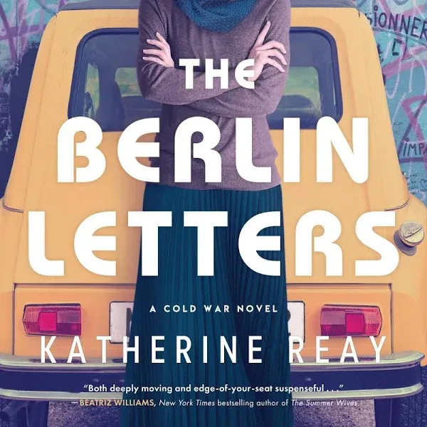 The Berlin Letters: A Cold War Novel [eBook]