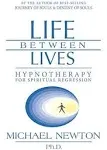 Life Between Lives: Hypnotherapy for Spiritual Regression