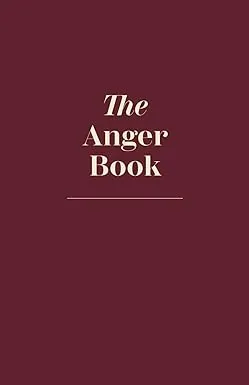 The Anger Book - A Journal To Destroy