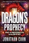 The Dragon’s Prophecy, by Jonathan Cahn