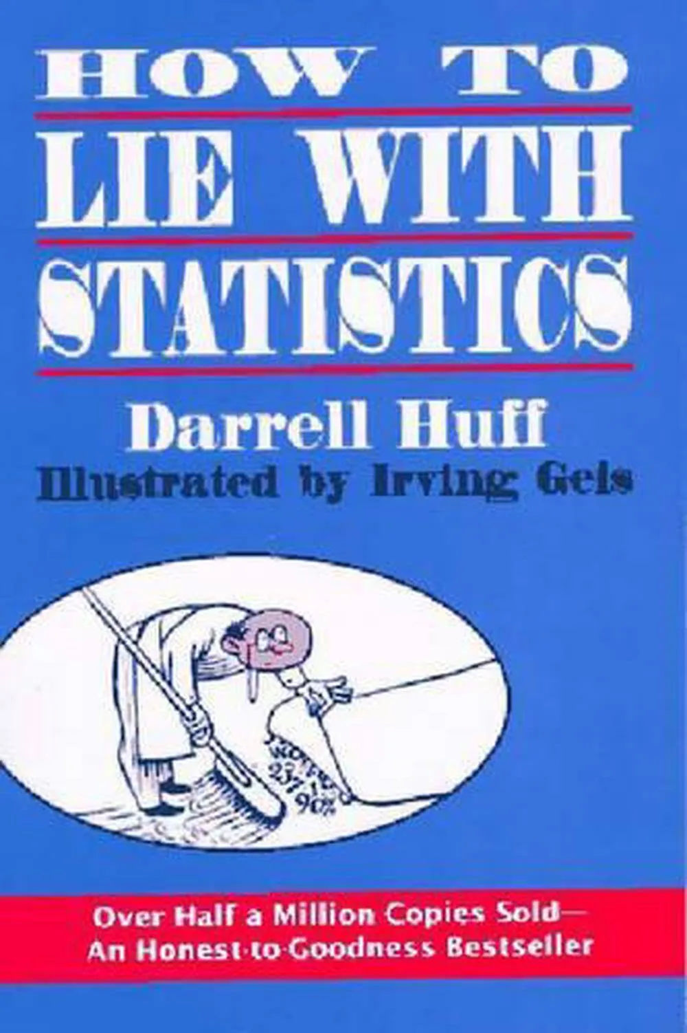 Darrell Huff How To Lie With Statistics