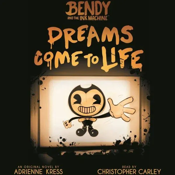 Dreams Come to Life (Bendy, Book 1)