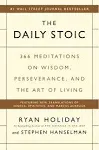 The Daily Stoic: 366 Meditations on Wisdom, Perseverance, and the Art of Living [Book]