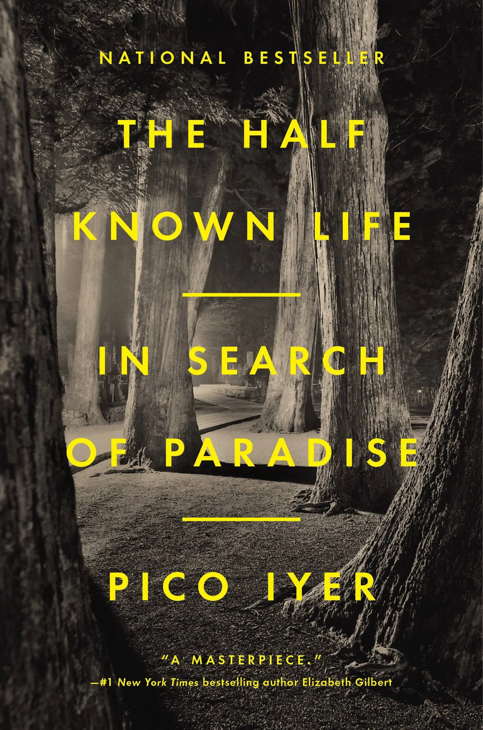 The Half Known Life: In Search of Paradise [Book]