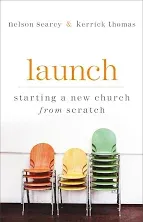 Nelson Searcy Kerrick Thomas Jennifer Launch – Starting a New Church (Paperback)