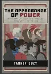 The Appearance of Power: How Masculinity is Expressed Through Aesthetics [Book]