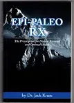 Epi-paleo Rx: The Prescription for Disease Reversal and Optimal Health