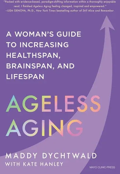 Maddy Dychtwald Kate Hanley Ageless Aging (Gebundene Ausgabe) (US IMPORT)