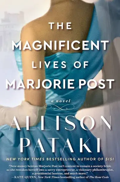 The Magnificent Lives of Marjorie Post: A Novel [Book]