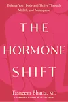 The Hormone Shift: Balance Your Body and Thrive Through Midlife and Menopause [Book]