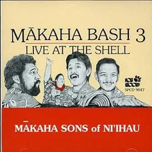 Makaha Sons of Ni&#039;ih - Makaha Bash 3: Live at the Shell New CD