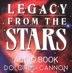 Legacy from the Stars by Dolores Cannon (1996-05-03)