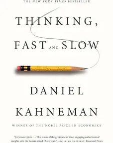 Thinking, Fast and Slow