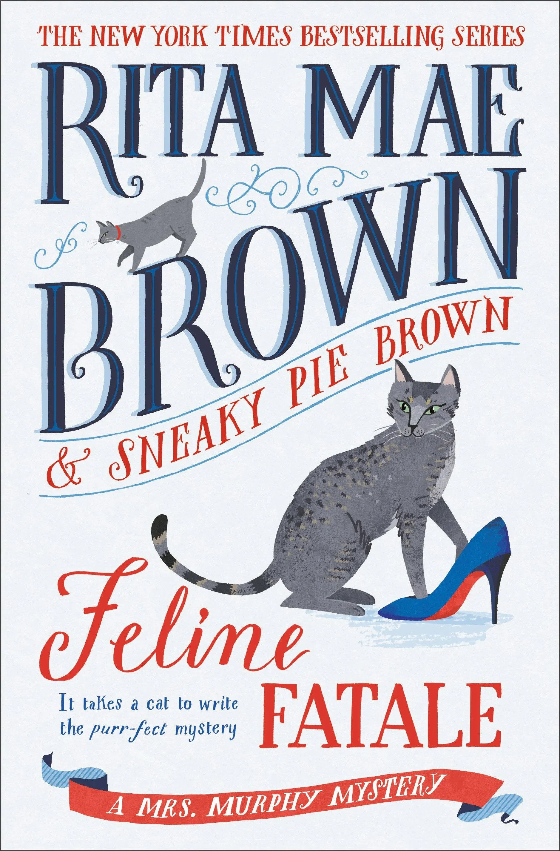 Feline Fatale: A Mrs. Murphy Mystery (Mrs. Murphy) by Brown, Rita Mae