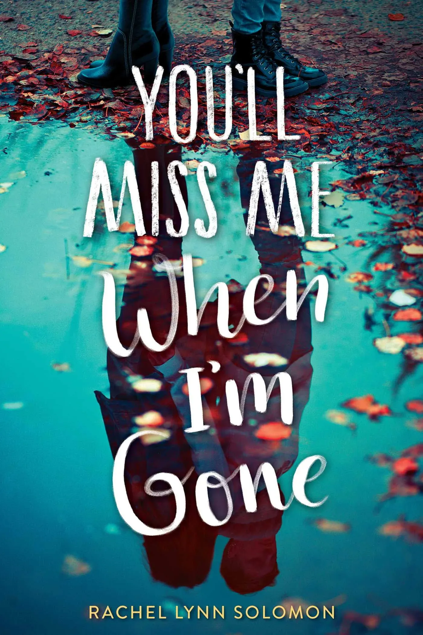 You'll Miss Me When I'm Gone [Book]