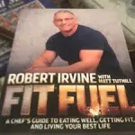 Fit Fuel: A Chef&#039;s Guide to Eating Well, Getting Fit, and Living Your Best L...