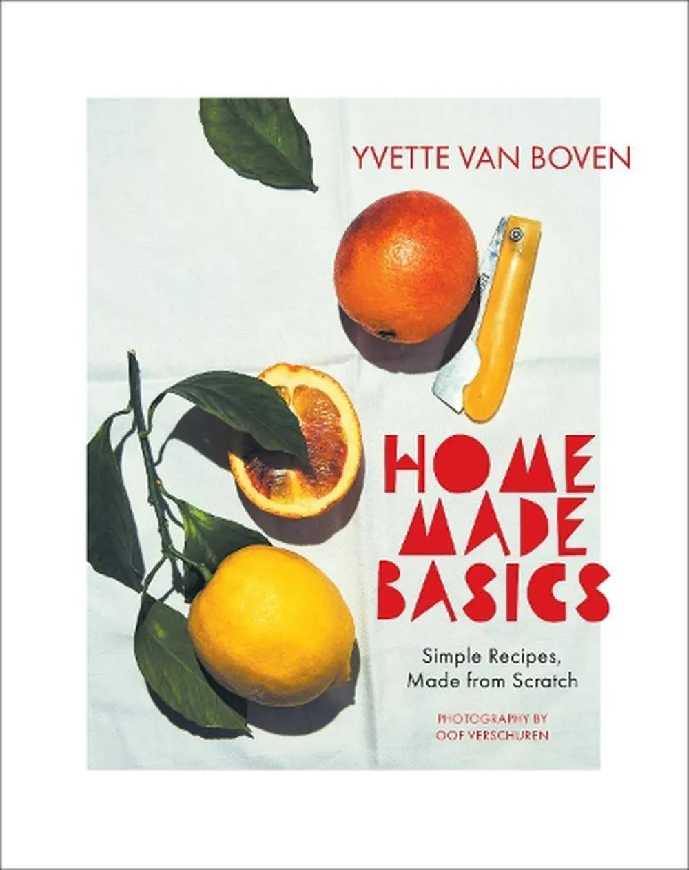 Home Made Basics: Simple Recipes, Made from Scratch [Book]