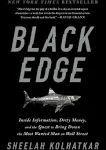 Black Edge: Inside Information, Dirty Money, and the Quest to Bring Down the Most Wanted Man on Wall Street